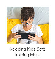 Keeping Kids Safe Training Menu