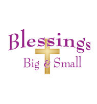 Blessings Big & Small